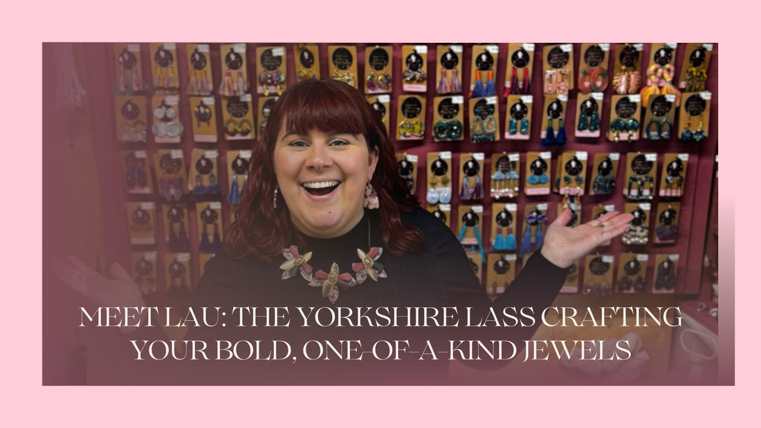 Meet Lau: The Yorkshire Lass Crafting Your Bold, One-of-a-Kind Jewels
