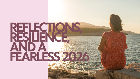 Reflections, Resilience, and a Fearless 2026