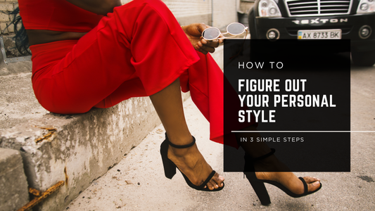 How to Figure Out Your Personal Style in 3 Simple Steps