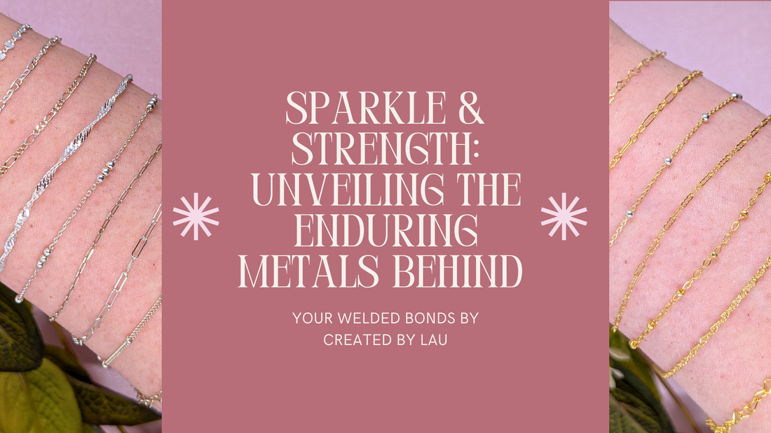 Sparkle & Strength: Unveiling the Enduring Metals Behind Your Welded Bonds by Created By Lau