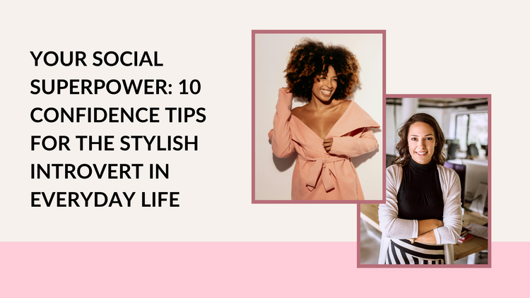 10 Confidence Tips for the Stylish Introvert in Daily Life – Created By Lau